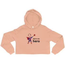 Women's Crop Hoodie, Dad is my hero